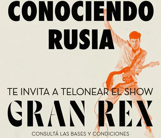 Conociendo Rusia convoca a bandas y solistas para ser teloneros de los shows que dar en el Gran Rex